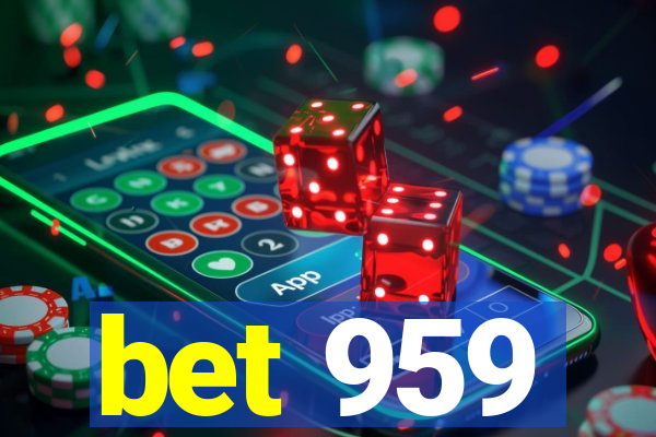 bet 959